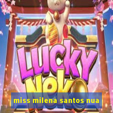 miss milena santos nua